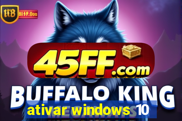 ativar windows 10